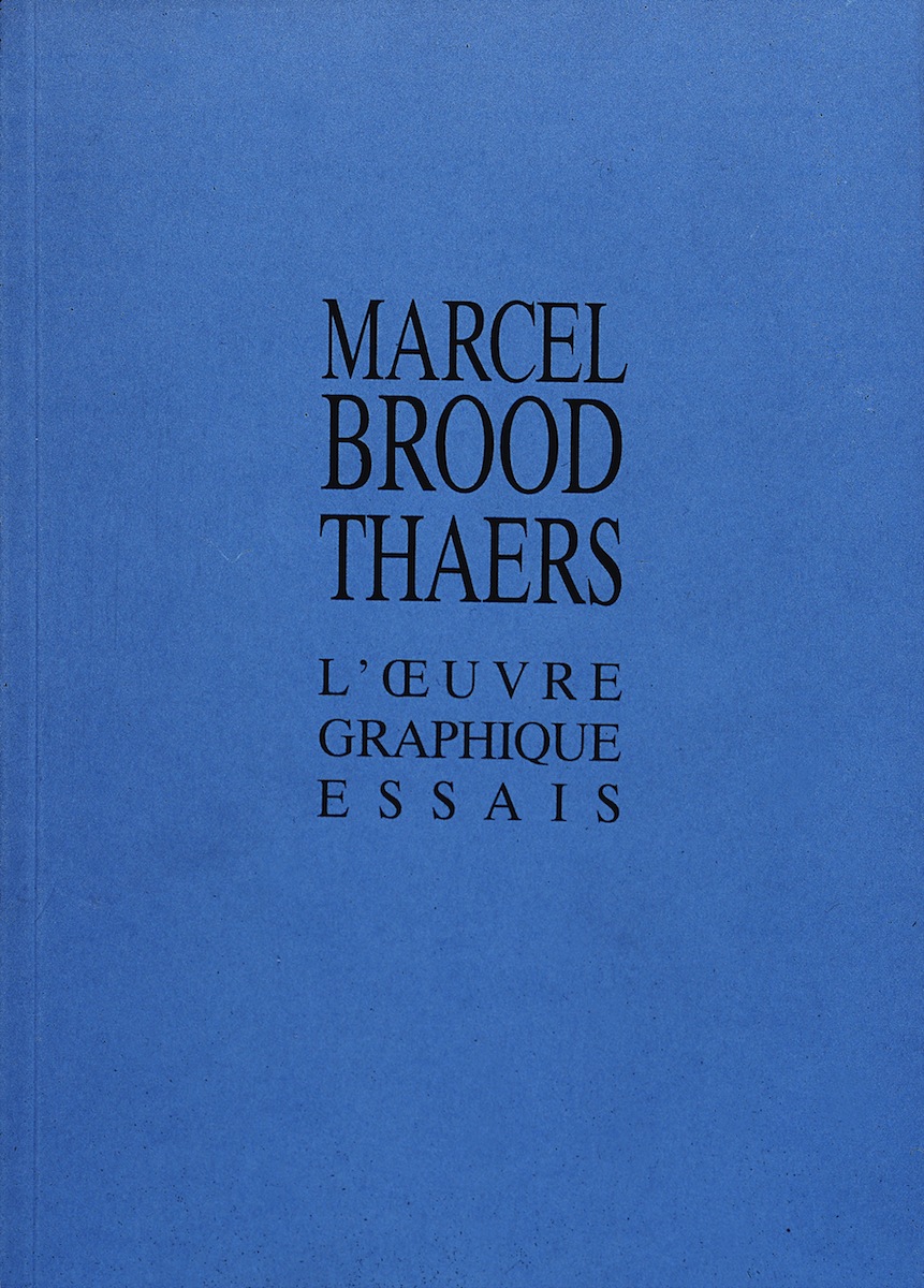 <em>Marcel Broodthaers, l'œuvre graphique, essais</em>, 1991