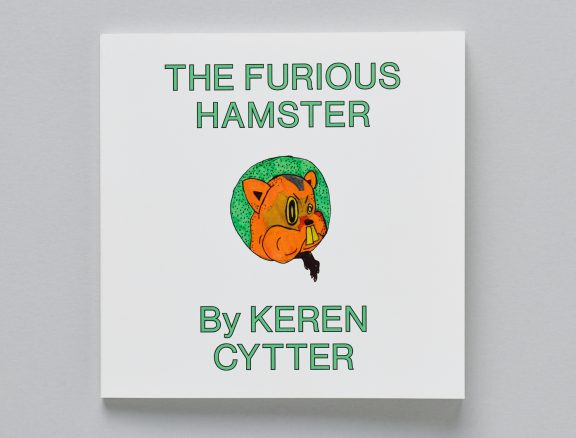 Keren Cytter, The Furious Hamster, coedition Pork Salad Press and CEC, 2018. © Sandra Pointet