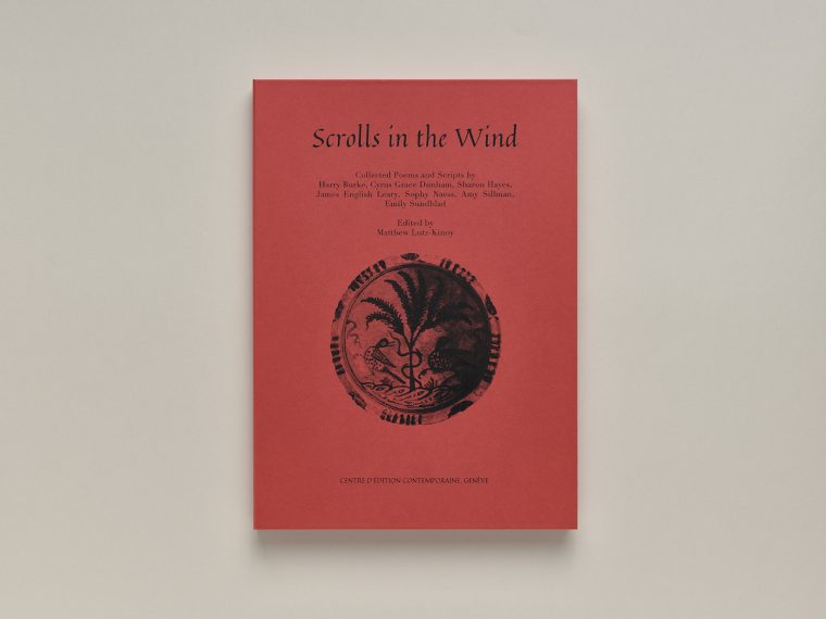 Matthew Lutz-Kinoy, Scrolls in the Wind A collection of scripts and poems by Harry Burke, Cyrus Grace Dunham, Sharon Hayes, James English Leary, Sophy Naess, Amy Sillman and Emily Sundblad. Edited by Matthew Lutz-Kinoy, ed. of the CEC, 2018. © Sandra Pointet