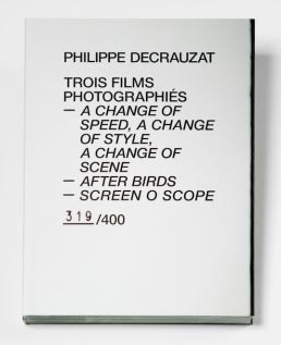 Couverture de la publication Trois films photographiés-A Change of Speed, a Change of Style, a Change of Scene-After Birds-Screen O Scope de Philippe Decrauzat